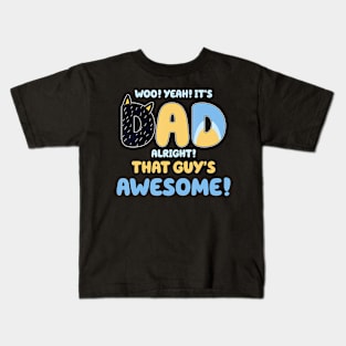 Dad Alright That Guys Awesome Fathers Day Kids T-Shirt